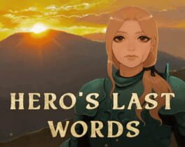 Hero’s Last Words