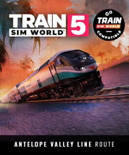 Train Sim World 5: Antelope Valley Line – Los Angeles – Lancaster Route Add-On