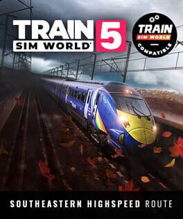 Train Sim World 5: Southeastern Highspeed: London St Pancras – Ashford Intl & Faversham Route Add-On