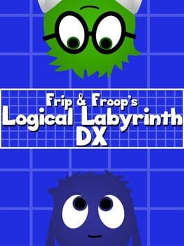 Frip and Froop’s Logical Labyrinth DX