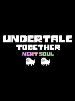 Undertale Together: Next Soul