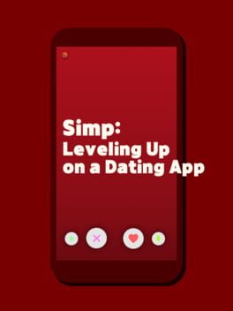 Simp: Leveling Up on a Dating App