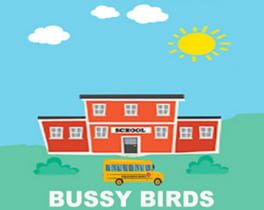 Bussy Birds