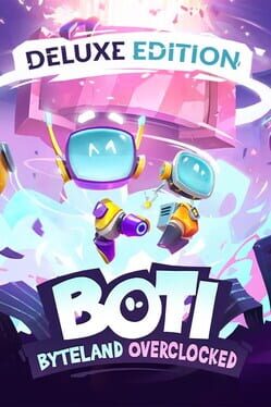 Boti: Byteland Overclocked – Deluxe Edition