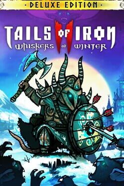 Tails of Iron 2: Whiskers of Winter – Deluxe Edition