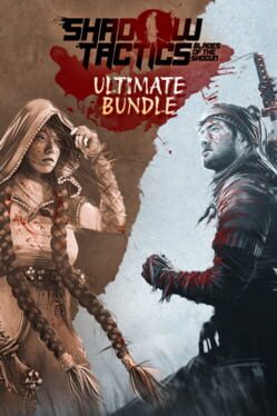 Shadow Tactics: Blades of the Shogun – Ultimate Bundle