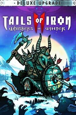 Tails of Iron 2: Whiskers of Winter – Deluxe Upgrade