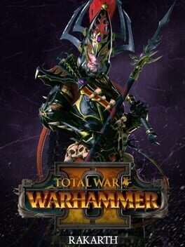 Total War: Warhammer II – Rakarth