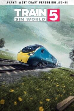 Train Sim World 5: Avanti West Coast BR Class 390 Pendolino EMU