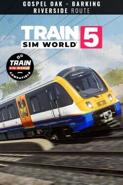 Train Sim World 5: London Overground Suffragette line – Gospel Oak – Barking Riverside