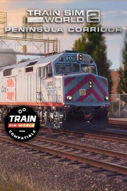 Train Sim World 4: Peninsula Corridor – San Francisco – San Jose