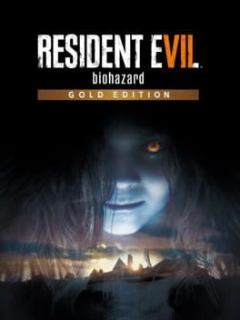 Resident Evil 7: Biohazard – Gold Edition