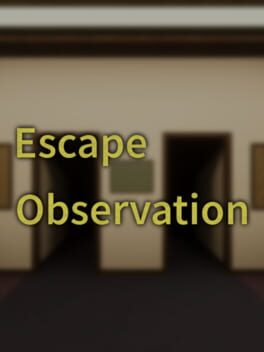 Escape Observation