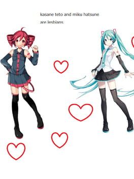 Kasane Teto and Hatsune Miku are Lesbians