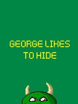 George Likes to Hide