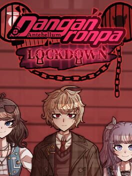 Danganronpa: Antebellum – Lockdown