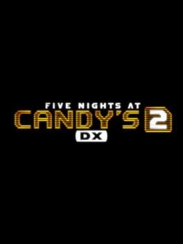 Five Nights at Candy’s 2 DX