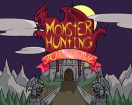 Monster Hunting… For Love!