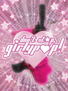 Don’t Stop, Girlypop!