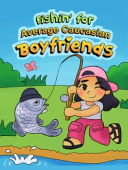 Fishin’ for Average Caucasian Boyfriends