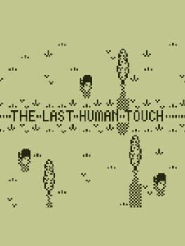 The Last Human Touch