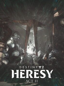 Destiny 2: Heresy – Act 2