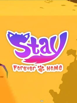 Stay: Forever Home
