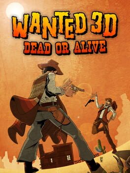 Wanted 3D: Dead or Alive