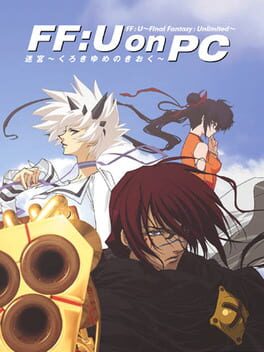 FF: U on PC – Final Fantasy: Unlimited – Labyrinth: Kuroki Dream Memory