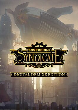 Sovereign Syndicate: Digital Deluxe Edition