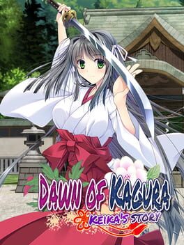 Dawn of Kagura: Keika’s Story