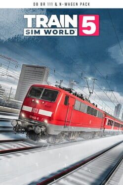 Train Sim World 5: DB BR 111 & n-Wagen Pack