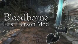 Bloodborne First Person Mod