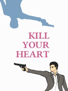 Kill Your Heart
