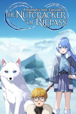 The Nutcracker of Riepass: A Nymph’s Tale – Episode 2