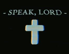 Speak, Lord