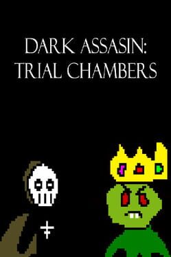 Dark Assassin: Trial Chambers