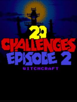 20 Challenges: Episode 2 – Witchcraft