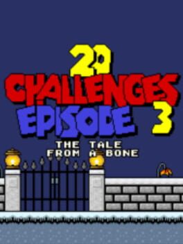 20 Challenges: Episode 3 – The Tale from a Bone