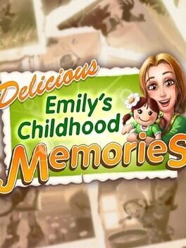 Delicious: Emily’s Childhood Memories