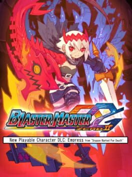 Blaster Master Zero II: Empress from “Dragon Marked For Death”