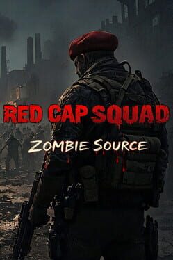 Red Cap Squad: Zombie Source