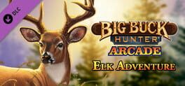 Big Buck Hunter Arcade: Elk Adventure Pack