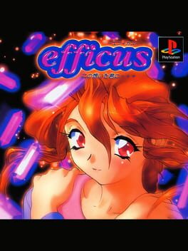 Efficus: Kono Omoi wo Kimi ni…