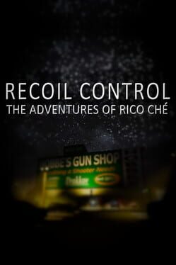 Recoil Control: The Adventures of Rico Ché