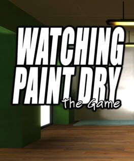 Watching Paint Dry: The Game