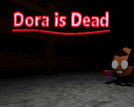 Dora Is Dead