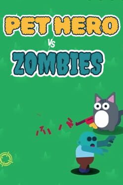 Pet Hero vs. Zombie