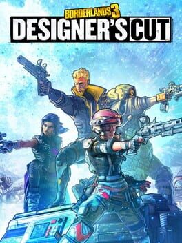 Borderlands 3: Designer’s Cut