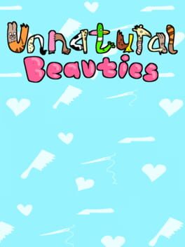 Unnatural Beauties